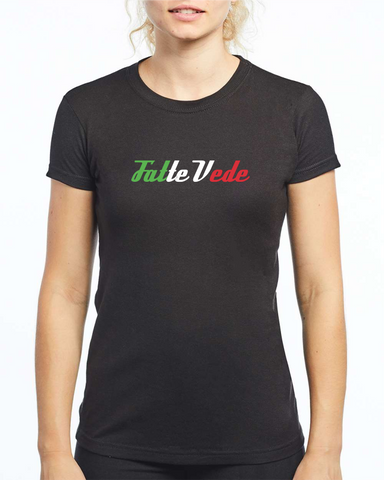 Fatte Vede Women's <br/> T-shirt Style 1